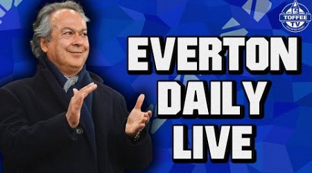 EVERTON TAKEOVER LATEST: Moshiri Weighs Up Bids | Everton Daily LIVE