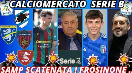 CALCIOMERCATO SERIE B : SAMPDORIA SCATENATA‼️UFFICIALITÀ su FROSINONE COSENZA e...