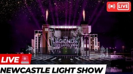 LIVE - Newcastle United Sela Light Show! Don’t miss it!