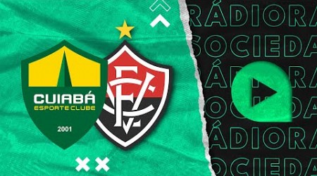 Cuiabá x Vitória - Brasileirão Série A 2024 - Rádio Sociedade