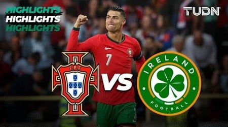 HIGHLIGHTS | Portugal 3-0 Irlanda | Amistoso Internacional | TUDN