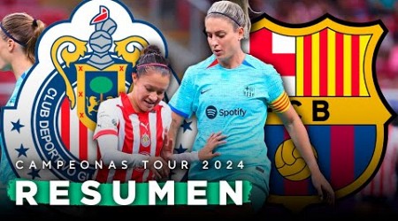 Chivas vs Barcelona | Resumen Completo | Campeonas Tour 2024