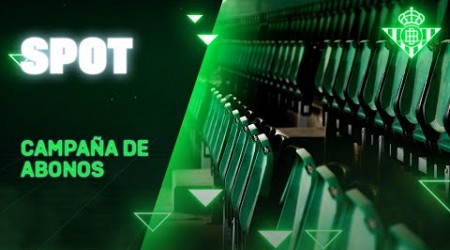 Spot de la campaña de abonos del Real Betis para la temporada 2024-2025 