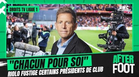 Droits TV / Ligue 1 : &quot;Chacun pour sa gueule&quot;, Riolo fustige l&#39;égoïsme de certains présidents