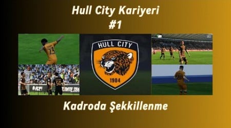 Harika Başlangıç ! (Hull City Kariyeri) #1