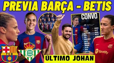 PREVIA BARÇA vs BETIS 