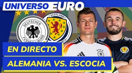 EUROCOPA EN DIRECTO | ALEMANIA - ESCOCIA en vivo | UNIVERSO EURO #1