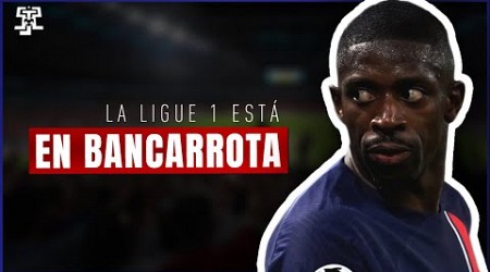 La LIGUE 1 esta en BANCARROTA