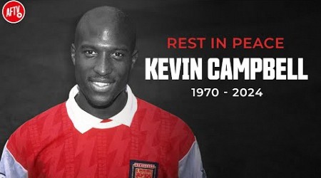 Arsenal Legend Kevin Campbell Passes Away