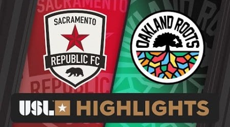 6.15.2024 | Sacramento Republic FC vs. Oakland Roots SC - Game Highlights