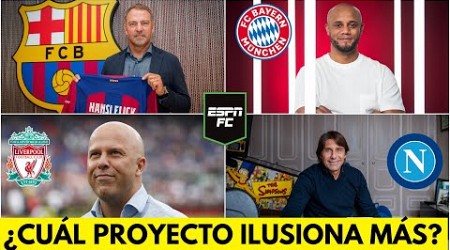 BARCELONA, BAYERN MUNICH, LIVERPOOL y NAPOLI estrenarán TÉCNICOS. ¿A cuál le irá mejor? | ESPN FC