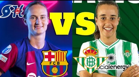 Barcelona Women vs Real Betis Balompie Women Football Live Play by Play Spanish Ladies PremierLeague