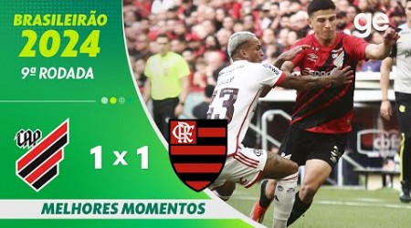 ATHLETICO-PR 1 X 1 FLAMENGO| MELHORES MOMENTOS | 9ª RODADA BRASILEIRÃO 2024 | ge.globo