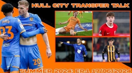 DELAP, GREAVES, STANSFIELD AND MORE! Hull City Transfer Talk: Summer 2024 Episode 1