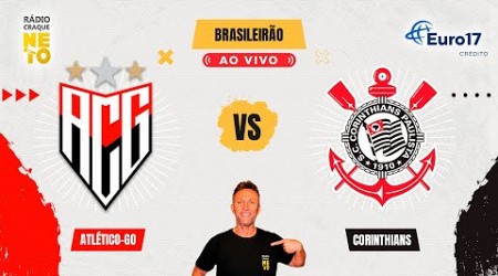 Atlético-GO x Corinthians | AO VIVO | Campeonato Brasileiro 2024 | Rádio Craque Neto