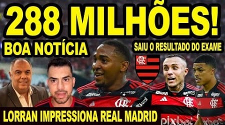 288 MILHÕES! JÓIA DO FLAMENGO NA MIRA DO REAL MADRID! SAIU RESULTADO DOS EXAMES! DESFALQUE NO MENGÃO