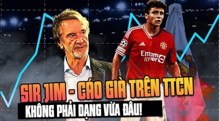 MAN UTD &quot;NHẤT CỬ LƯỠNG TIỆN&quot;: ĐỘC CHIÊU MỚI CỦA INEOS TRÊN TTCN!!!