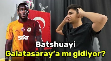 BATSHUAYİ GALATASARAY&#39;A MI GİDİYOR? FENERBAHÇE&#39;YE ŞOK TAKİP VE ELVEDA GEDSON...