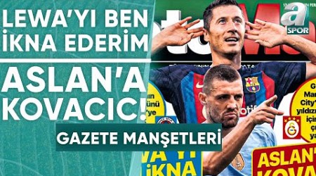 Fenerbahçe&#39;de Lewandowski İçin Mourinho Devreye Giriyor! | Galatasaray&#39;a Kovacic Bombası! / A Spor