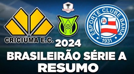 CRICIÚMA 2 x 2 BAHIA AO VIVO | BRASILEIRÃO SÉRIE A 2024 | 9ª RODADA | NARRAÇÃO