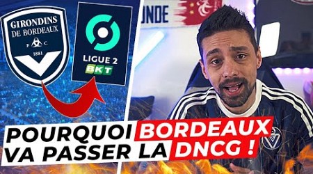 POURQUOI BORDEAUX VA PASSER LA DNCG 