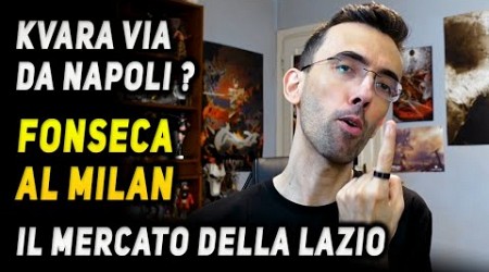 KVARA VIA DA NAPOLI ? | FONSECA AL MILAN | IL MERCATO DELLA LAZIO