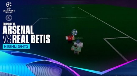 PRS S13 | Arsenal VS Real Betis | UCL RO16 Leg 1 | Highlights