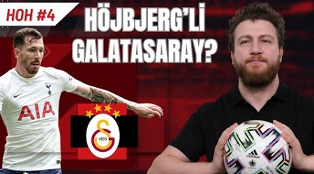 Höjbjerg zu Galatasaray: Transfer Durumu, Torreira Partnerliği, Okan Buruk&#39;a Uyumu | HOH #4