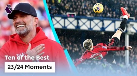 10 UNFORGETTABLE Premier League Moments From 2023/24