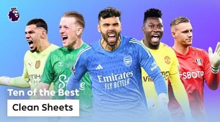 Goalkeepers With MOST Clean Sheets | Ederson, Raya, Onana &amp; More! | Premier League 2023/24