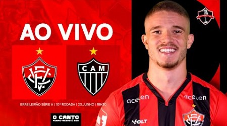 [AO VIVO DO BARRADÃO] VITÓRIA X ATLÉTICO-MG I 10ª RODADA SÉRIE A 2024