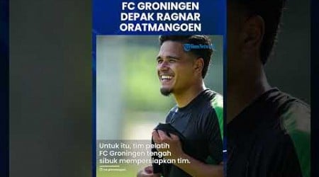 RESMI RAGNAR ORATMANGOEN DIDEPAK KLUBNYA FC Groningen Usai Promosi ke Eredivisie, Tetap di Eropa?