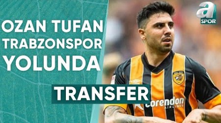 Yunus Emre Sel: &quot;Trabzonspor, Ozan Tufan Ve Kulübü Hull City İle Prensip Anlaşmasına Vardı&quot;