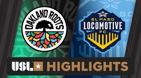 6.19.2024 | Oakland Roots SC vs. El Paso Locomotive FC - Game Highlights