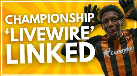 CHAMPIONSHIP LIVEWIRE LINKED | REISS NELSON ENQUIRIES MADE? | RANGERS TEENAGER SCOUTED? | WEST HAM