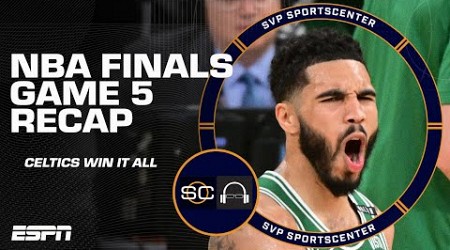 Recapping the Boston Celtics&#39; NBA Finals Game 5 win to secure 18th championship ☘️ | SC with SVP