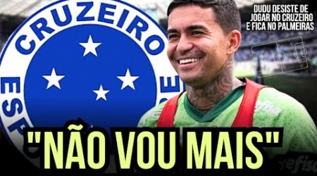 ️️⚽️DUDU DESISTE DE SAIR DO PALMEIRAS APÓS SER ANUNCIADO COMO REFORÇO DO CRUZEIRO!!!