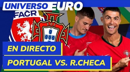 EUROCOPA EN DIRECTO | PORTUGAL - REPÚBLICA CHECA en vivo | UNIVERSO EURO #5