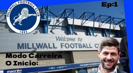 MODO CARREIRA REALISTA| Ep.1 O Início com o Millwall de Gerrard!!!