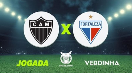 ATLÉTICO-MG 1 X 1 FORTALEZA, AO VIVO, CAMPEONATO BRASILEIRO SÉRIE A | 23/06/2024