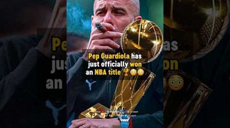 Pep Guardiola has won an NBA TITLE? 