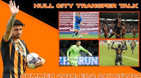 TUFAN, GREAVES &amp; PHILOGENE ALL TO LEAVE? Hull City Transfer Talk: Summer 2024 Episode 2