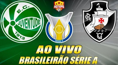 PRÉ-JOGO - JUVENTUDE X VASCO - Campeonato Brasileiro Série A