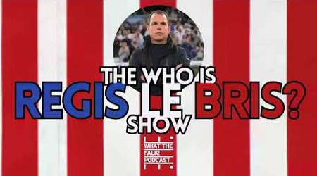 Who is Régis Li Bris? Sunderland AFC&#39;s new head coach | EFL Championship - What The Falk Podcast