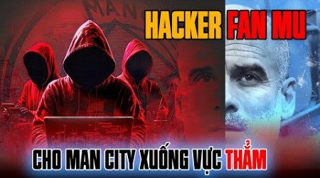 ĐỘNG TRỜI | &quot;FAN CUỒNG&quot; MAN UTD QUYẾT THỦ TIÊU MAN CITY 