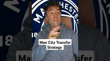 Manchester City Transfer Strategy #shorts