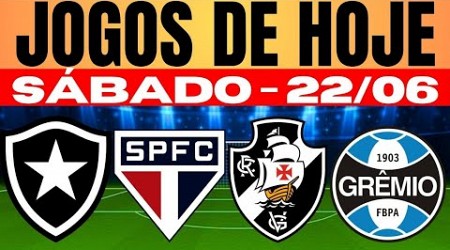 JOGOS DE HOJE BRASILEIRÃO I SÁBADO 22/06/2024 | JOGOS DE HOJE