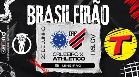 CRUZEIRO X ATHLETICO #AOVIVO CAMPEONATO BRASILEIRO SÉRIE A | RÁDIO TRANSAMÉRICA CURITIBA 26/06/2024