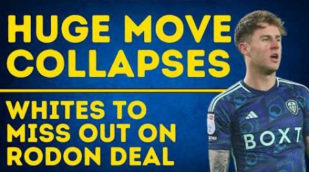 MOVE COLLAPSED - Key Target&#39;s Move to Leeds OFF