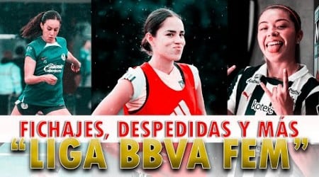 ¡Últimas noticias de la Liga BBVA MX FEMENIL! Fichajes, despedidas y pólemicas